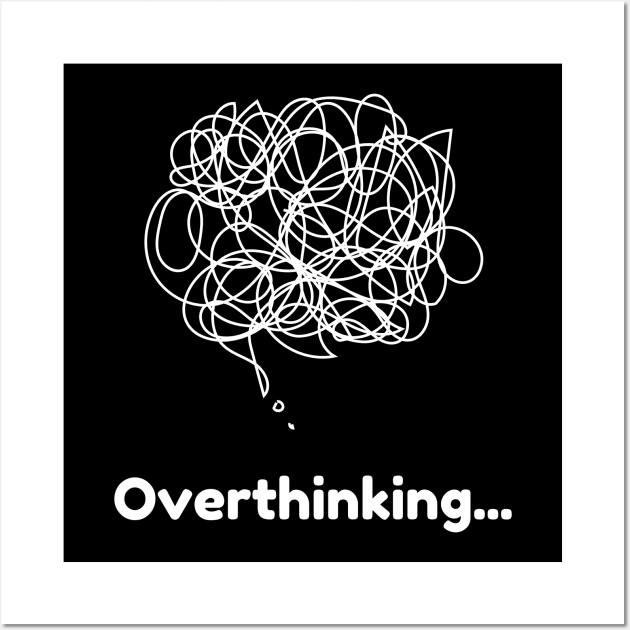 Overthinking Wall Art by Mahmoud